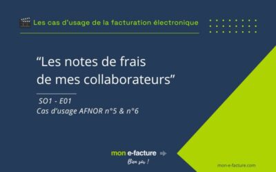 « Les cas d’usage de la facture électronique » : une série pour tout comprendre | S01E01