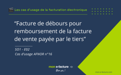 « Les cas d’usage de la facture électronique » – Épisode 2 : « Cas n°16 » | S01E02